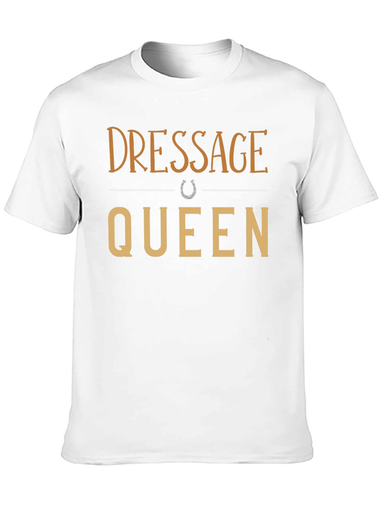 Dressage Queen T-Shirt - Equestrian Style