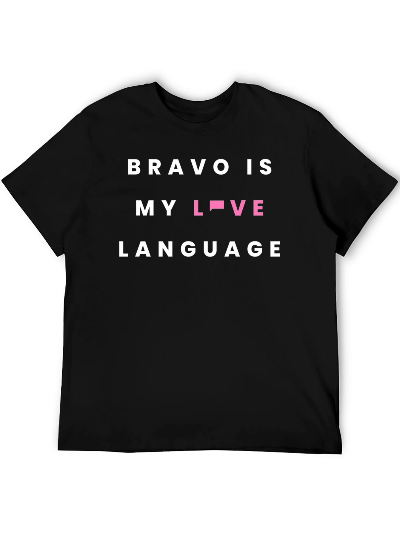 Bravo Is My Love Language Tee