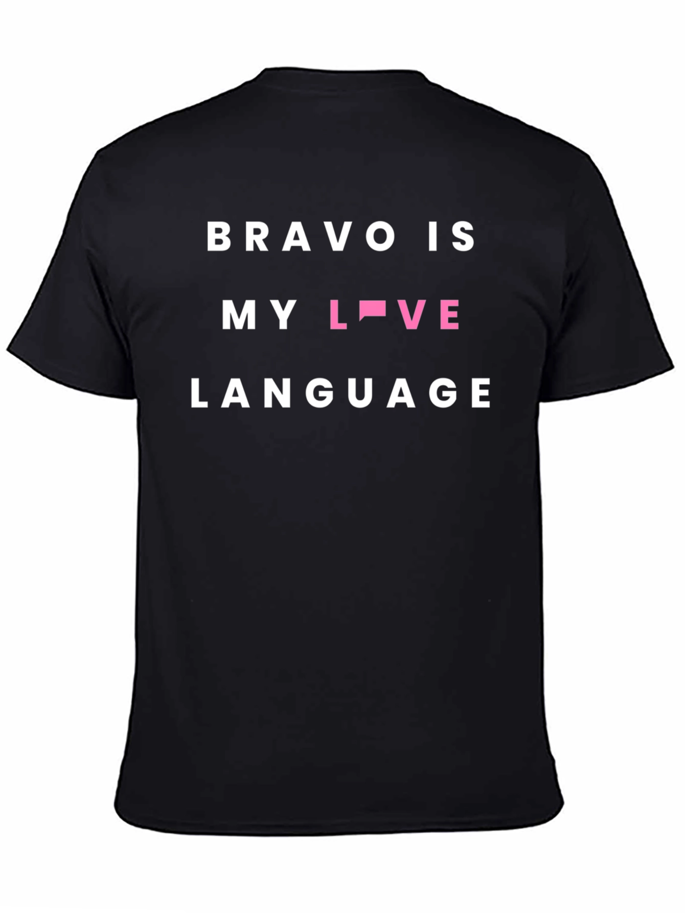 Bravo Is My Love Language Tee