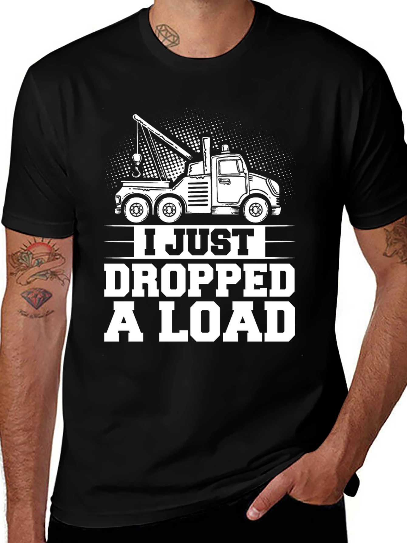 I Just Dropped A Load Tow Truck Graphic T-Shirt