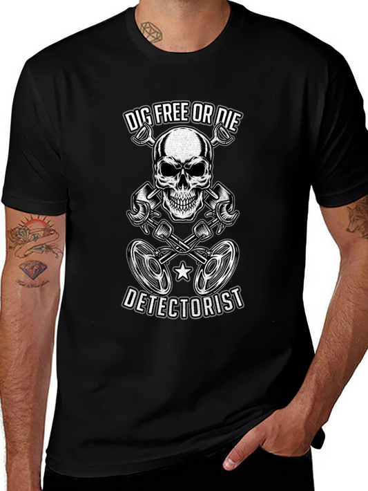 Dig Free or Die Detectorist T-Shirt
