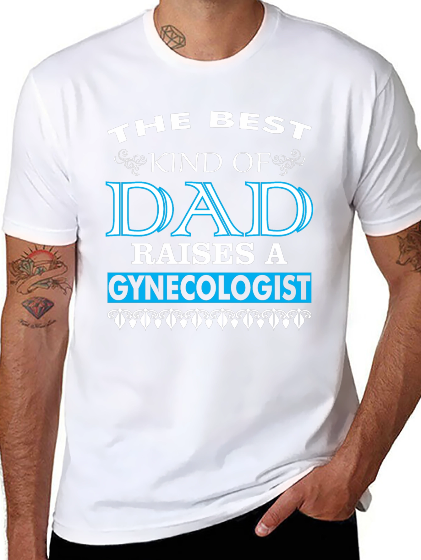 Best Dad Raises a Gynecologist T-Shirt - Funny Gift