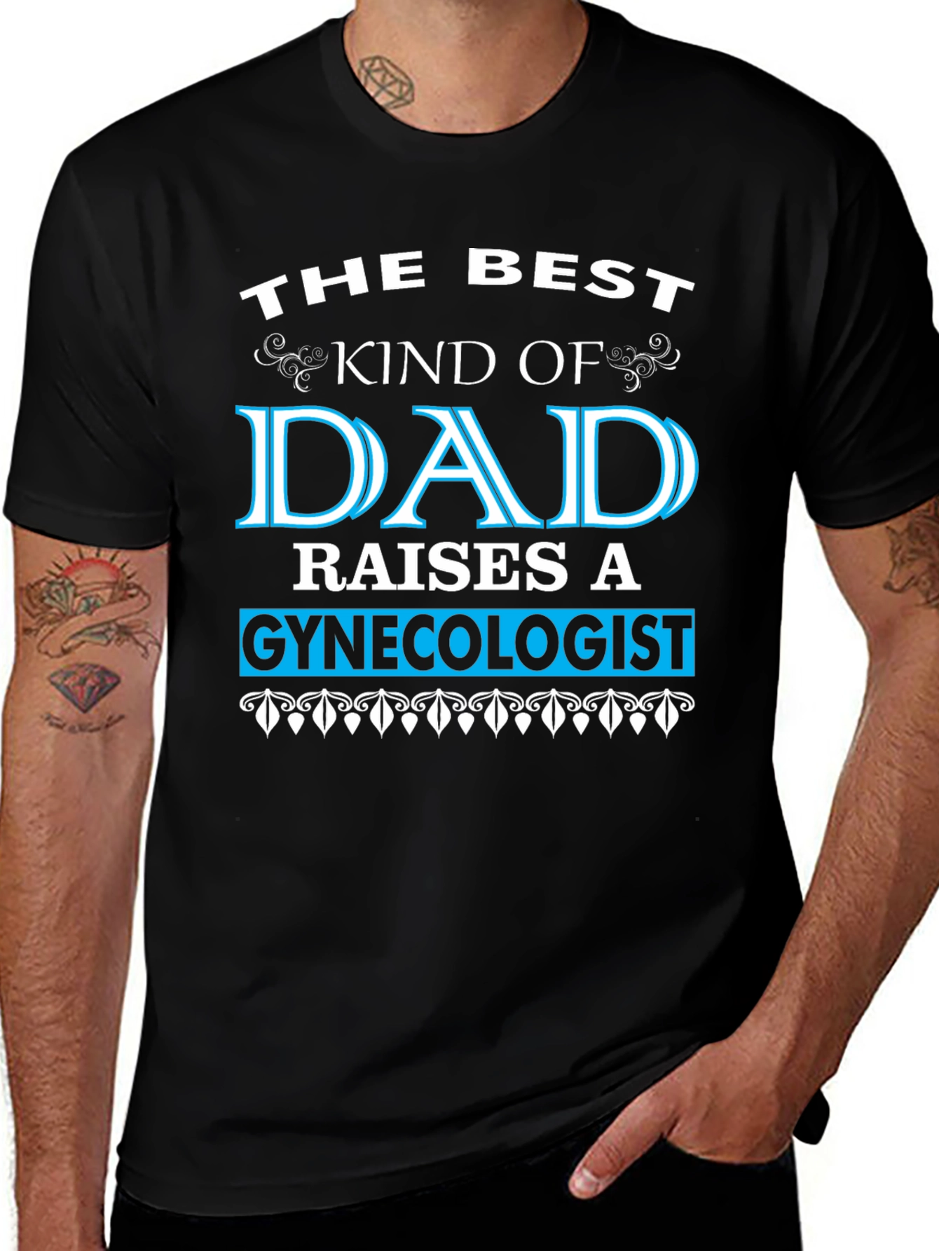 Best Dad Raises a Gynecologist T-Shirt - Funny Gift