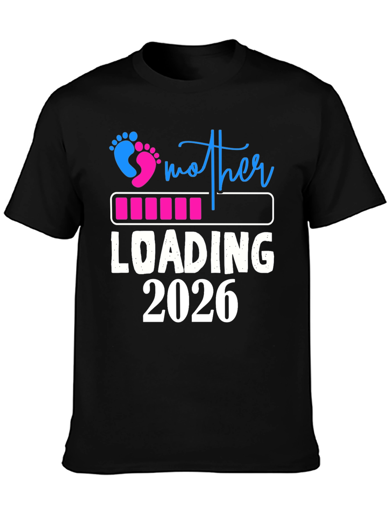 Mother Loading 2026 T-Shirt
