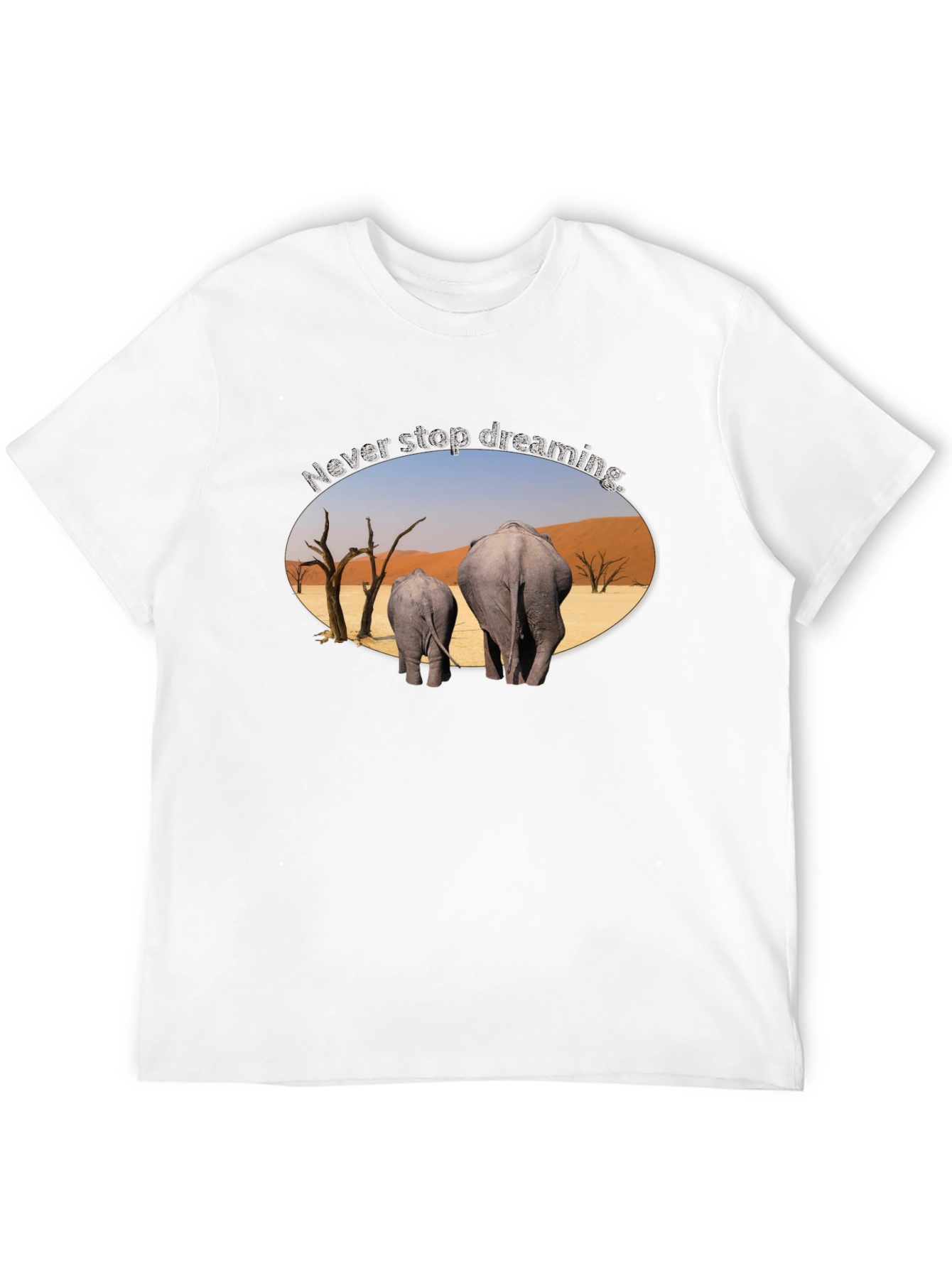 Never Stop Dreaming Elephant T-Shirt