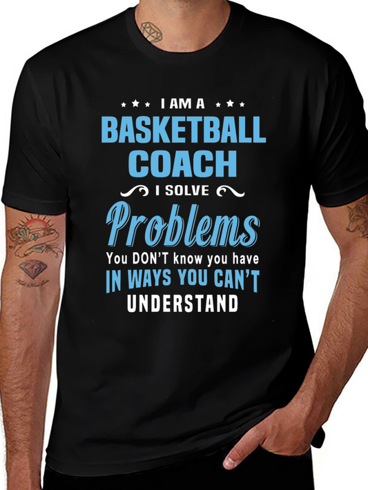 Basketball Coach T-Shirt - Solve Problems