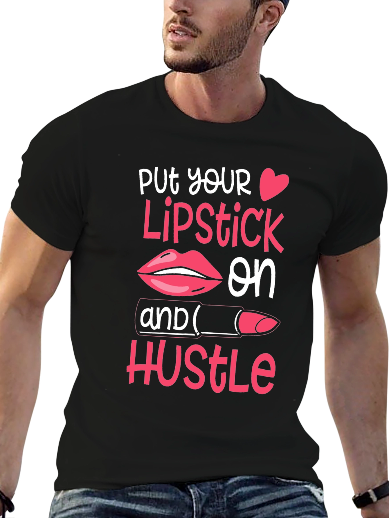 Put Your Lipstick On T-Shirt