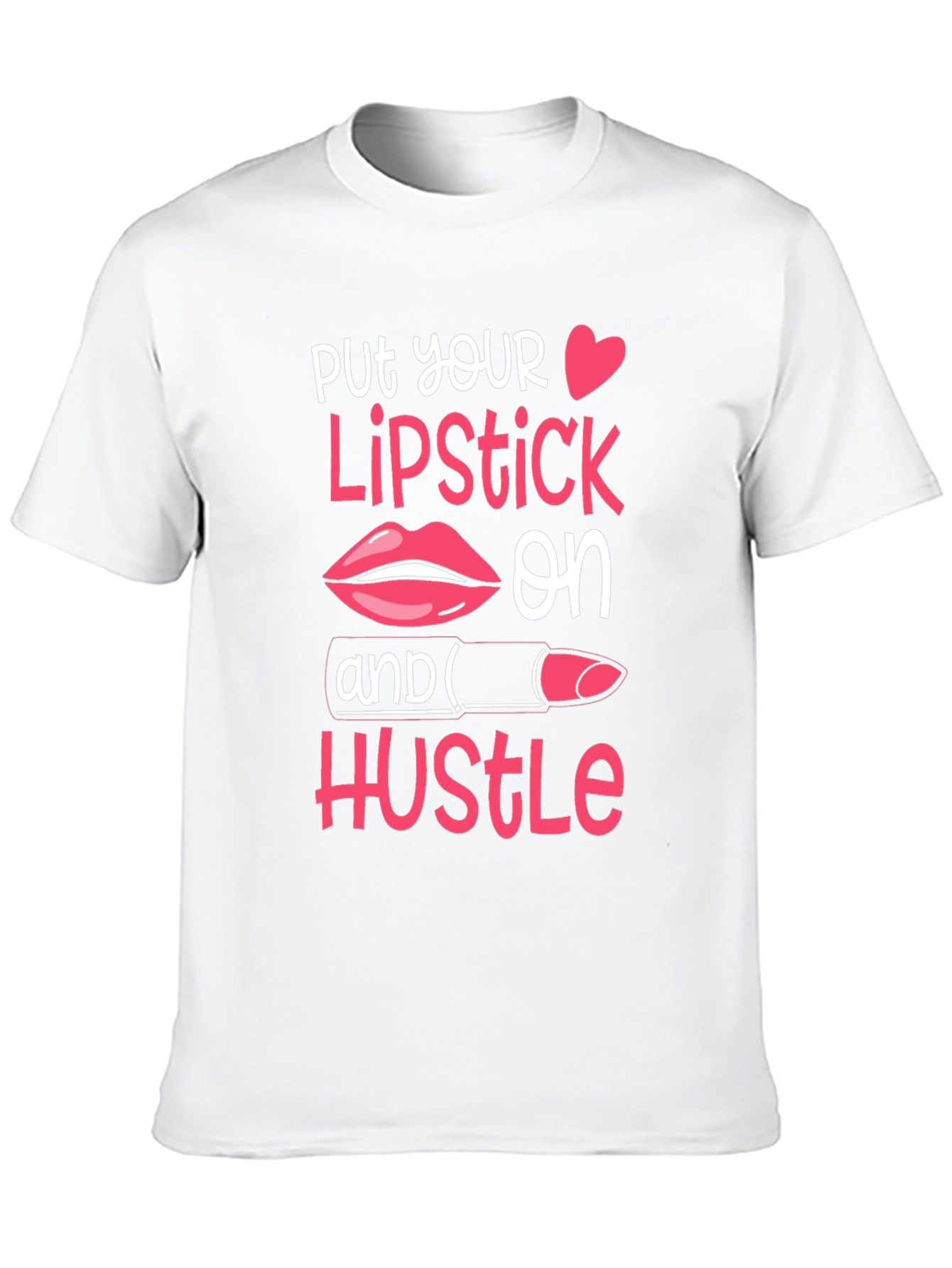 Put Your Lipstick On T-Shirt