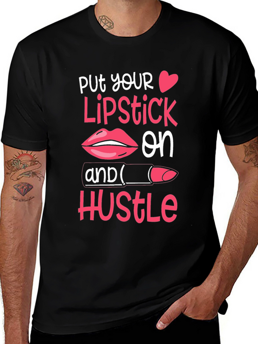 Put Your Lipstick On T-Shirt