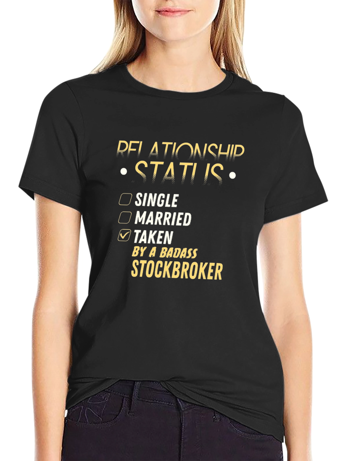 Relationship Status Stockbroker T-Shirt - Taken By A Badass