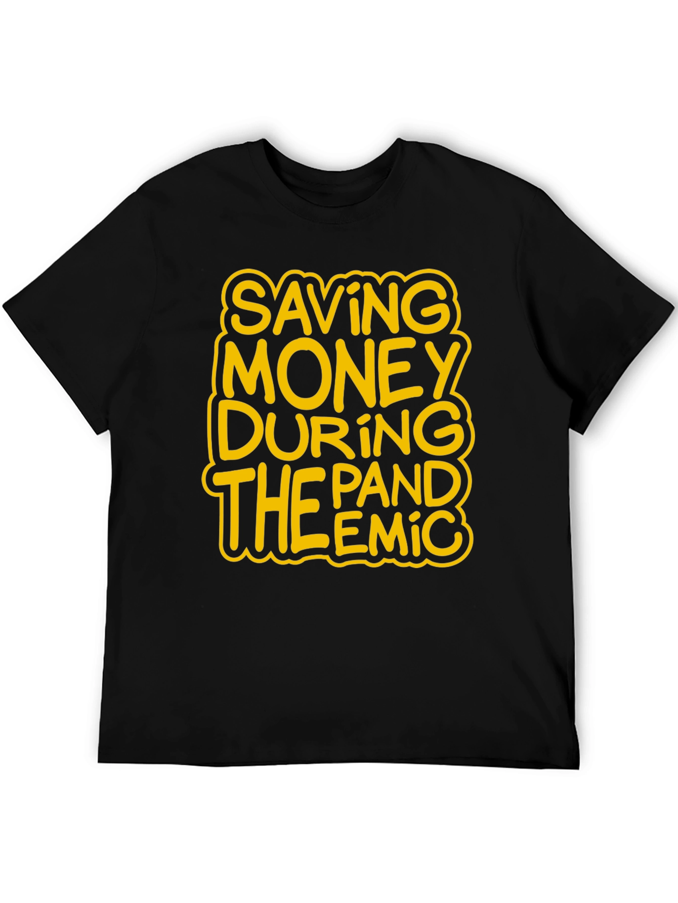 Saving Money During the Pandemic Funny T-Shirt