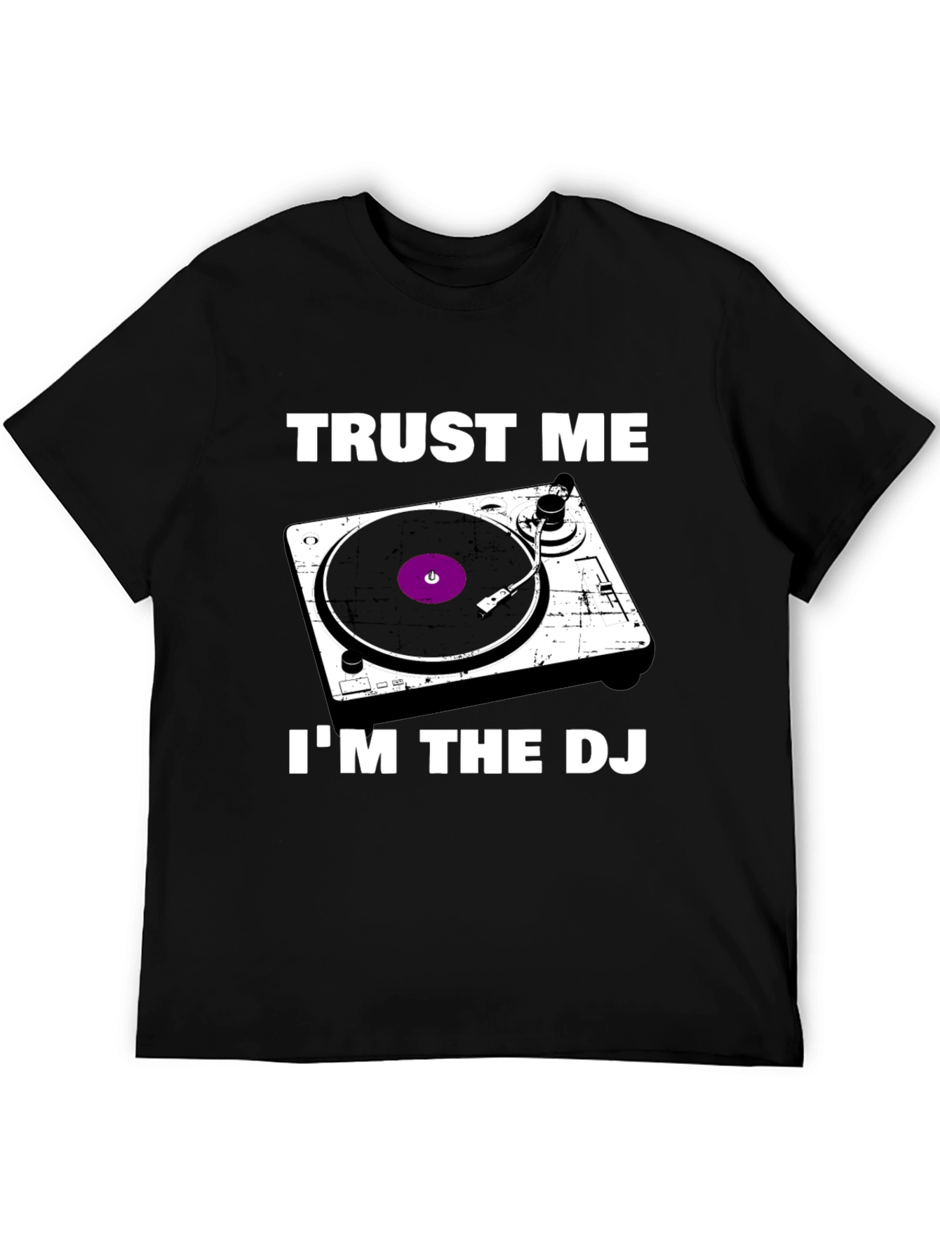Trust Me Im The DJ T-Shirt - Turntable Design