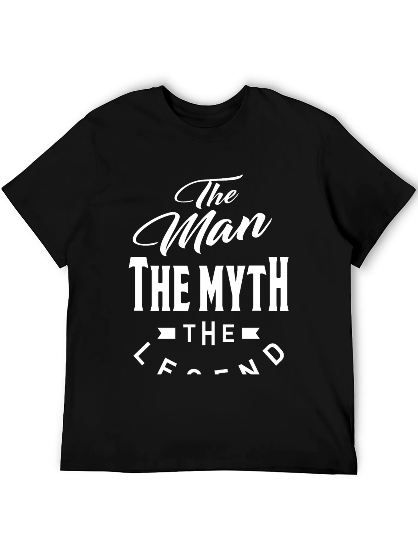 The Man The Myth The Legend Graphic T-Shirt