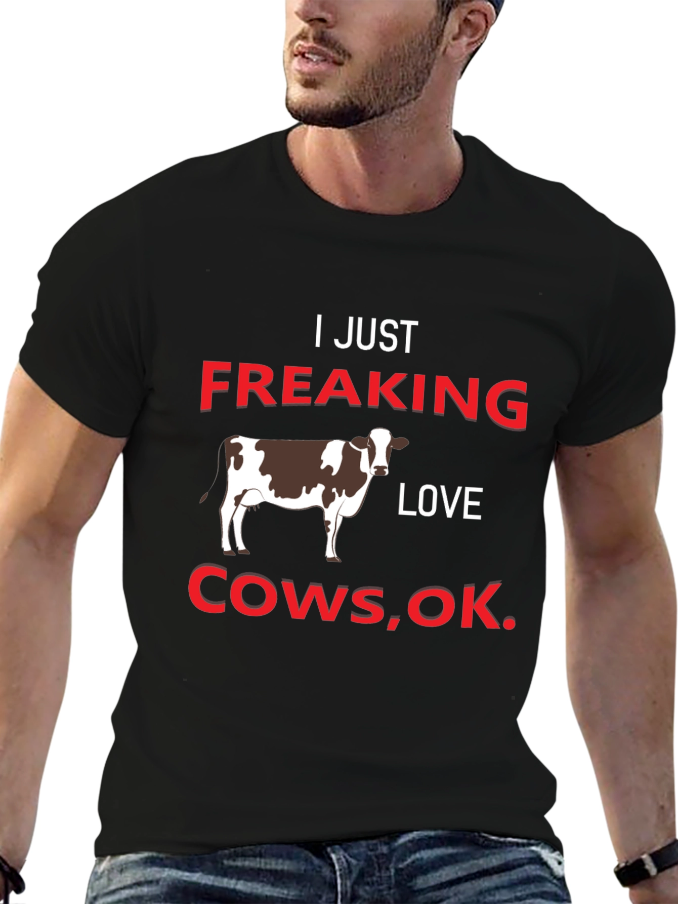 I Just Freaking Love Cows T-Shirt