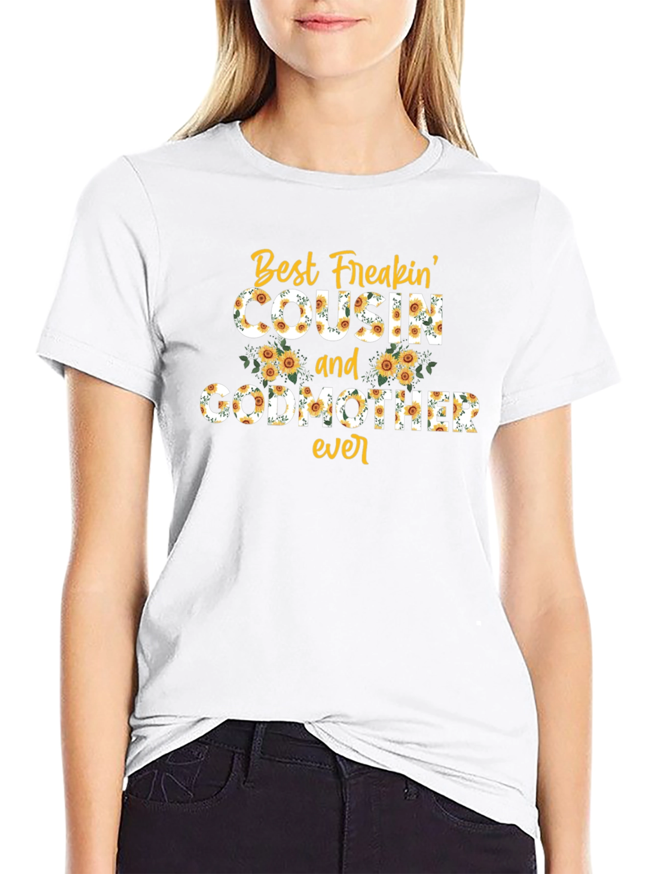 Best Freakin Cousin & Godmother Ever T-Shirt