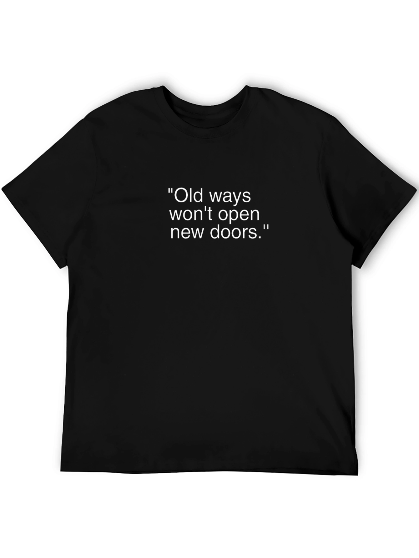 Inspirational Quote Black T-Shirt