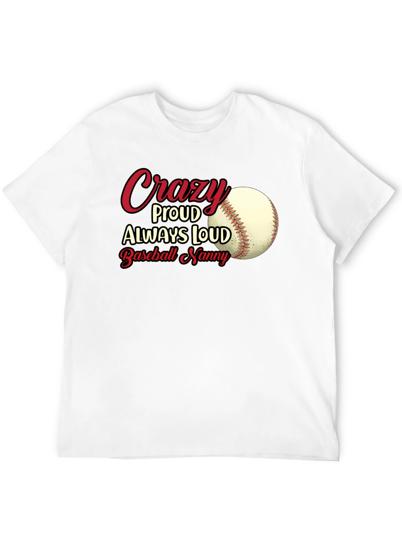 Crazy Proud Baseball Nanny T-Shirt
