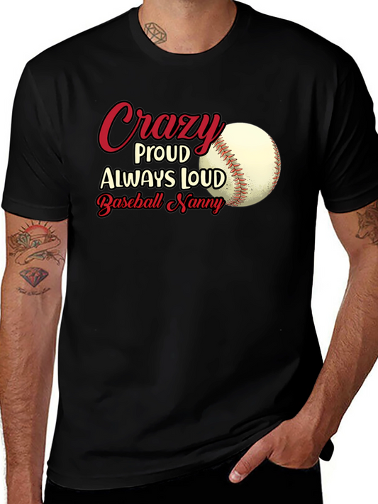 Crazy Proud Baseball Nanny T-Shirt