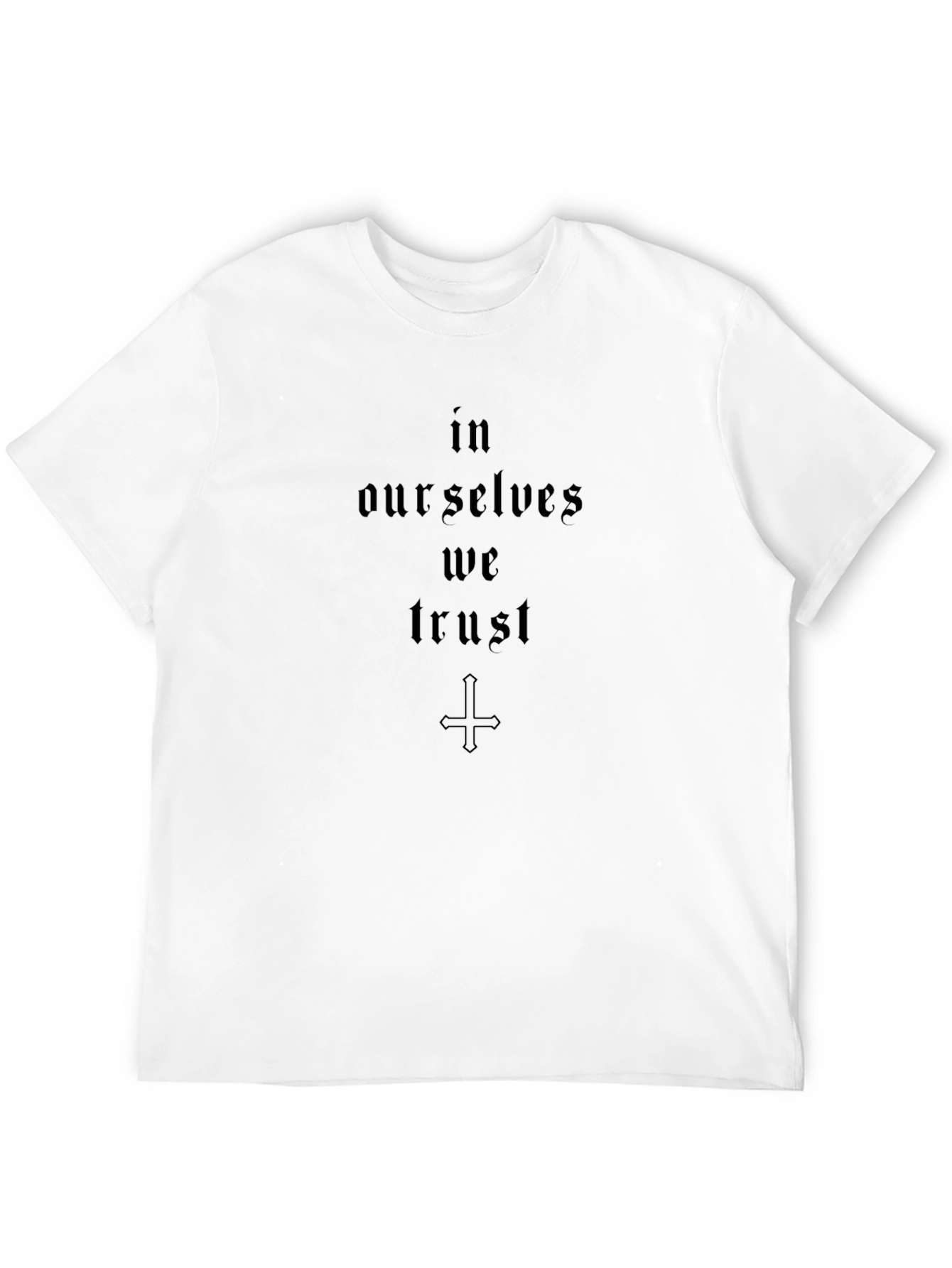 In Ourselves We Trust T-Shirt - Gothic Graphic Tee