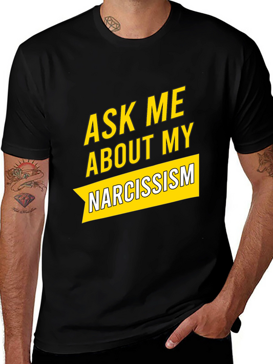 Ask Me About My Narcissism Black T-Shirt