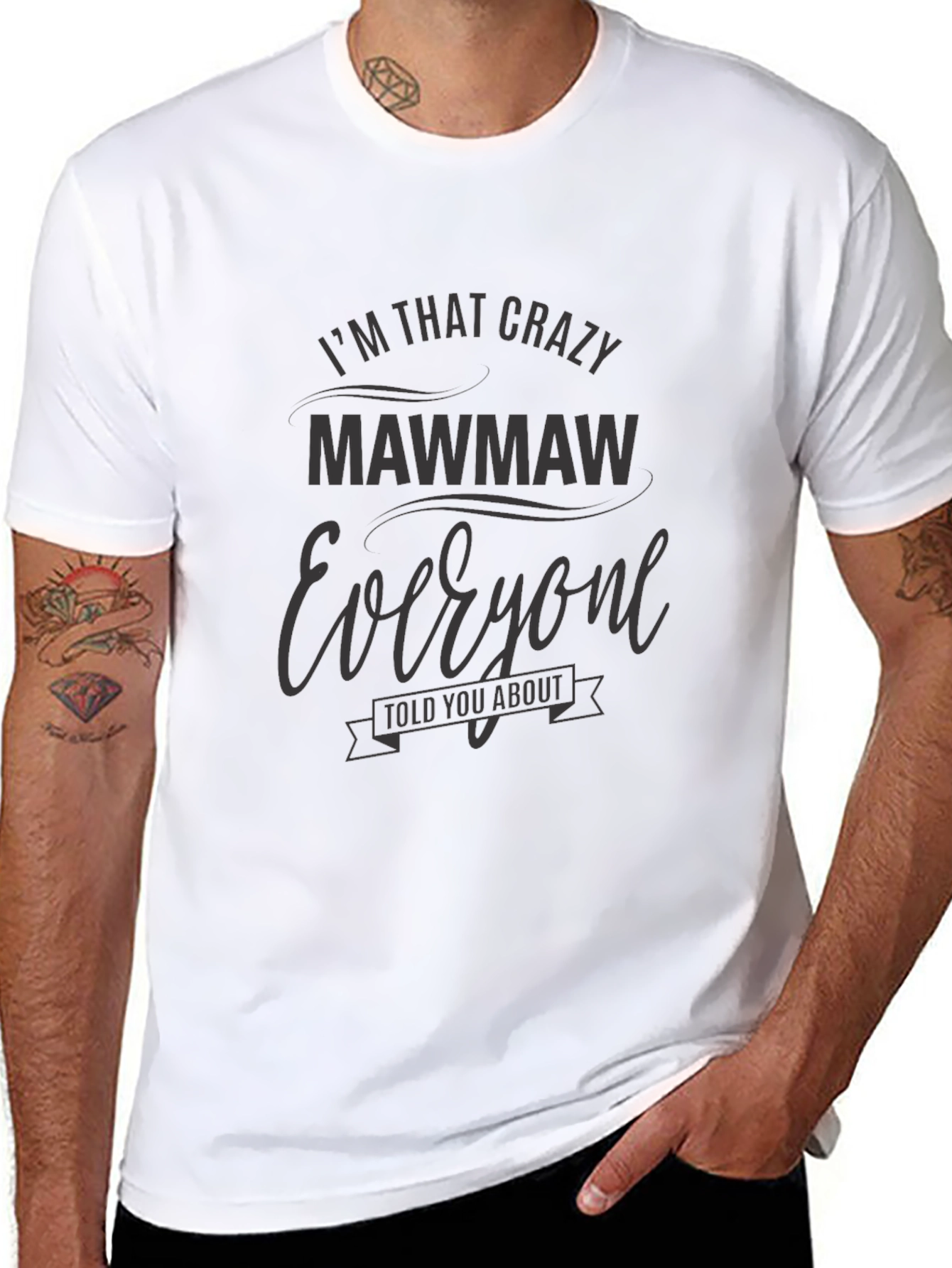 Im That Crazy MawMaw T-Shirt