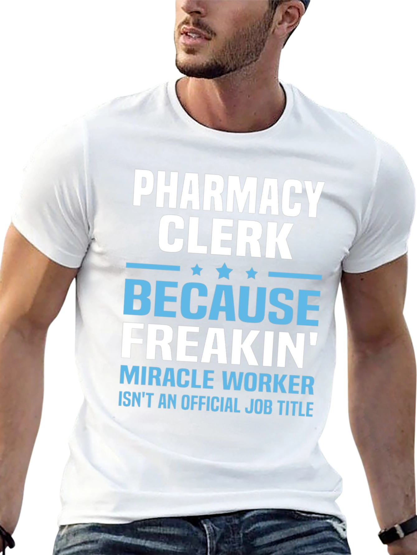 Pharmacy Clerk Freakin Miracle Worker T-Shirt