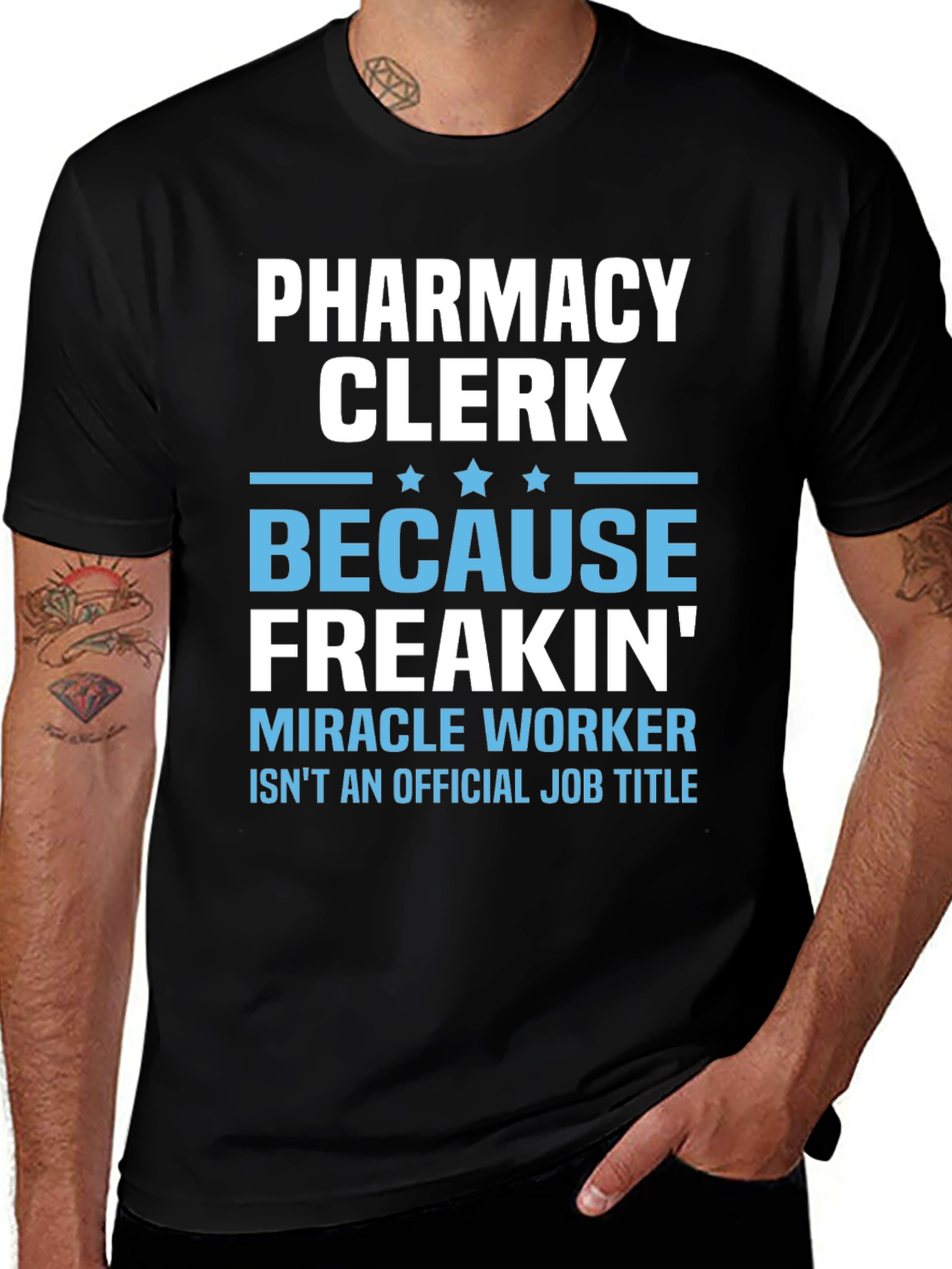 Pharmacy Clerk Freakin Miracle Worker T-Shirt