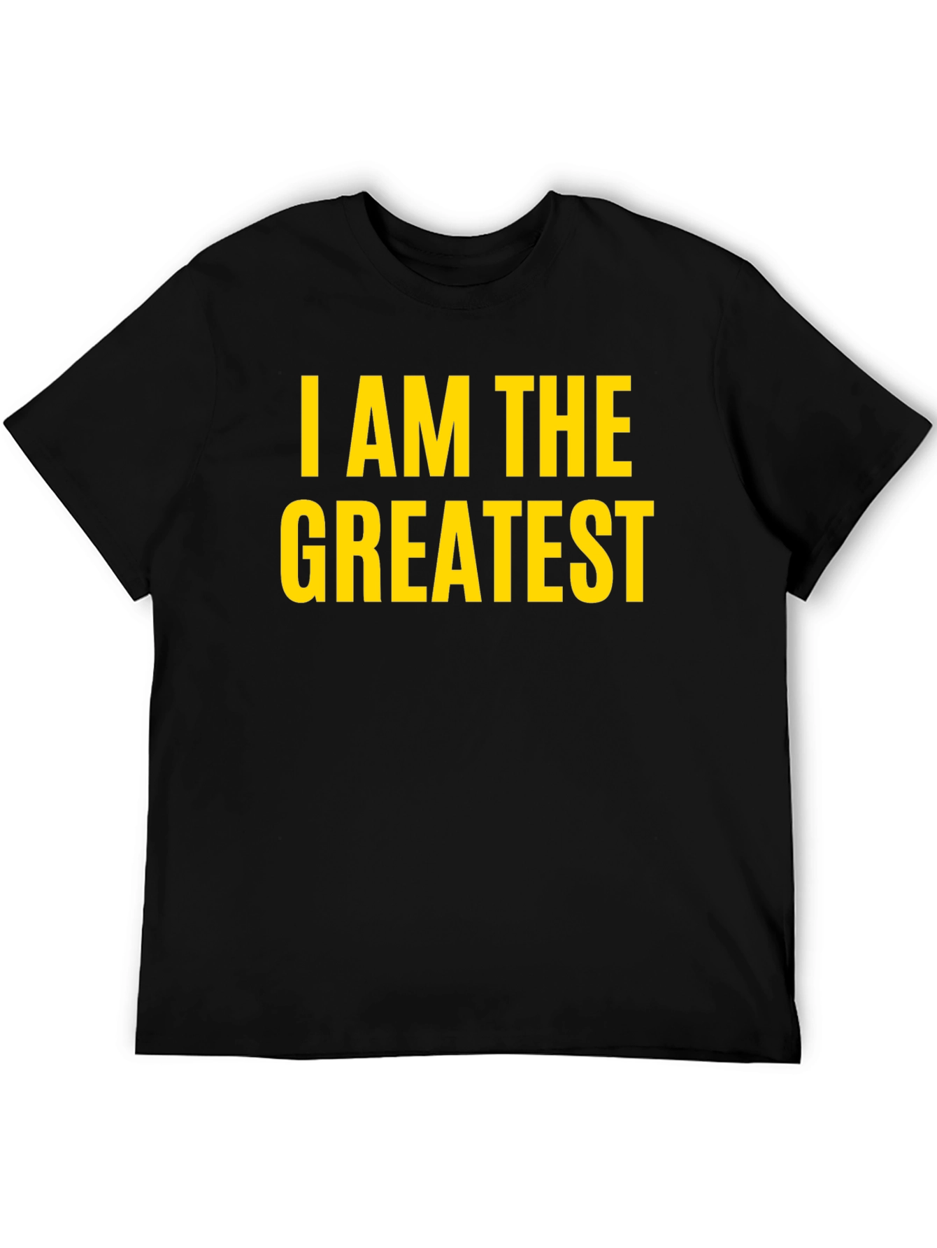 I Am The Greatest T-Shirt - Bold Statement Tee