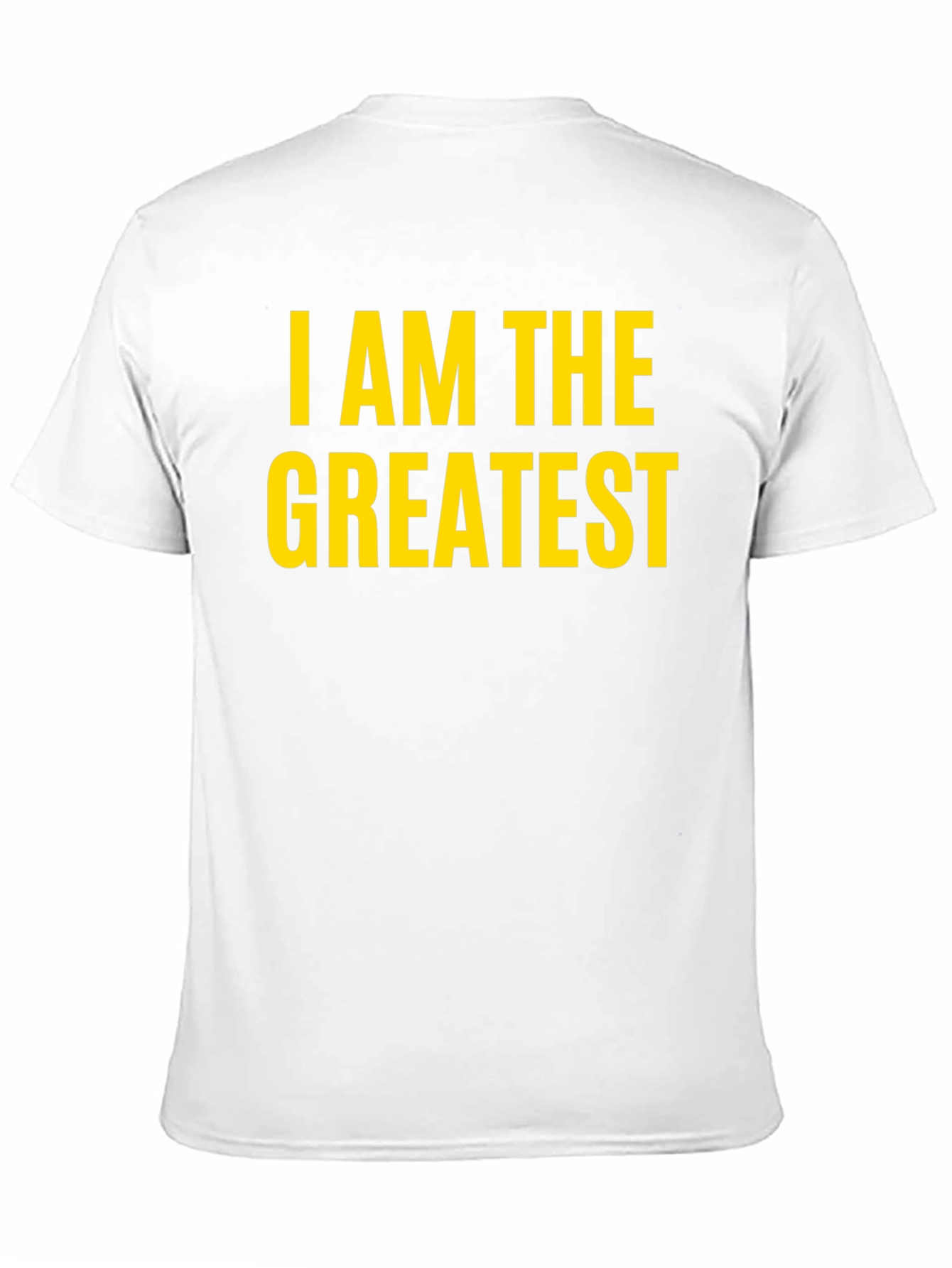 I Am The Greatest T-Shirt - Bold Statement Tee