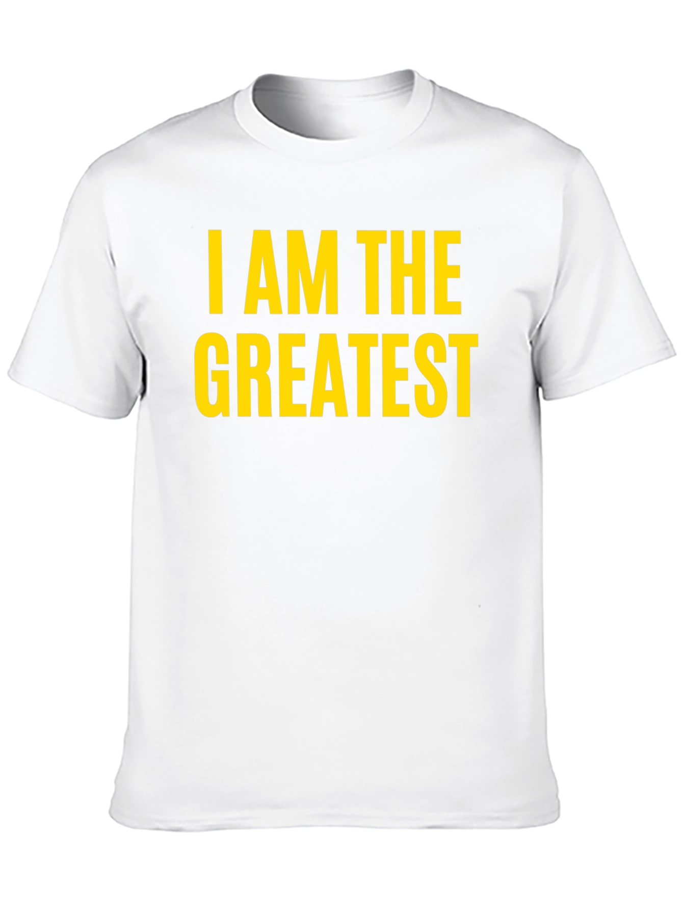 I Am The Greatest T-Shirt - Bold Statement Tee