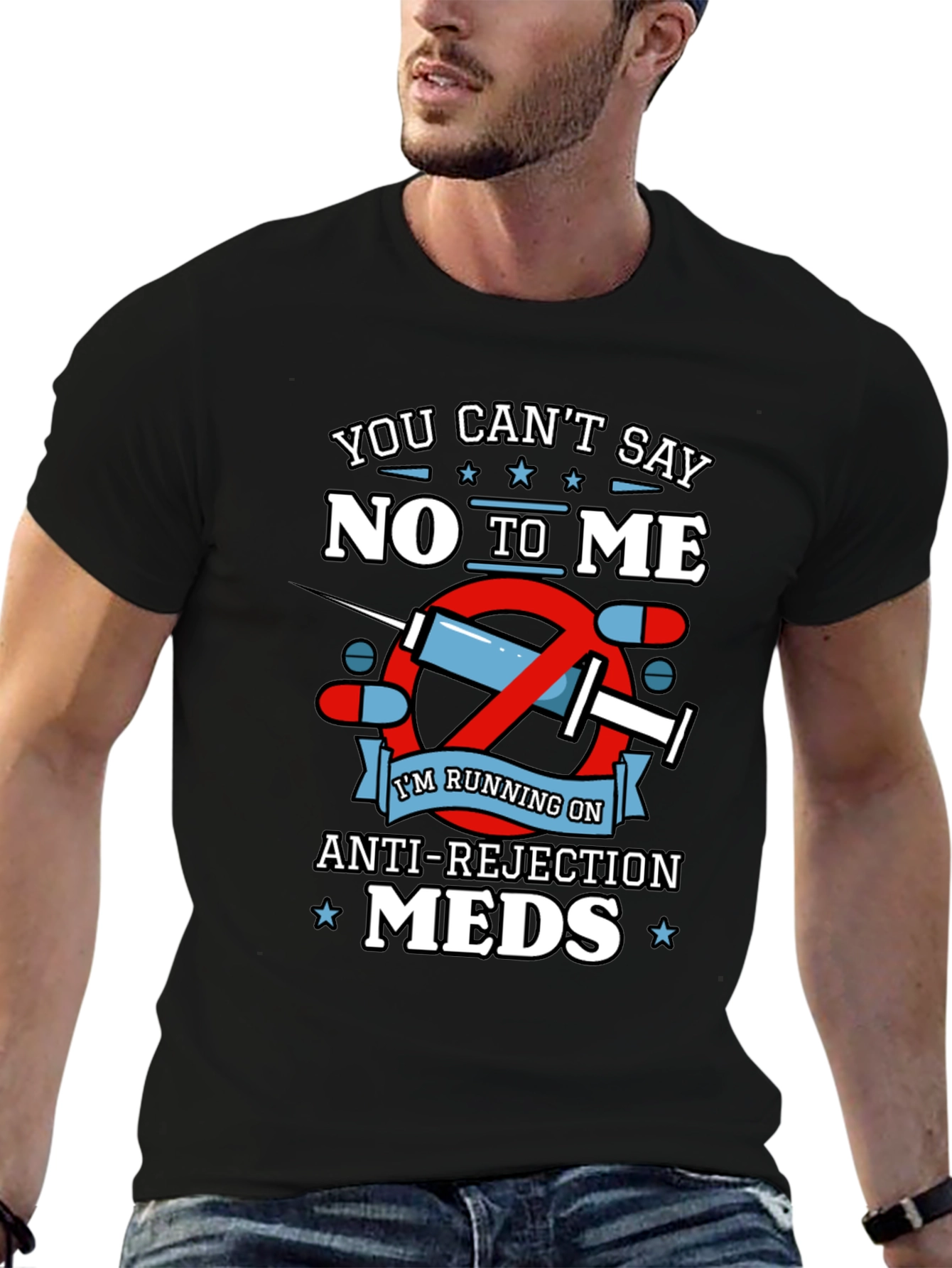 Anti-Rejection Meds T-Shirt - Funny Graphic Tee