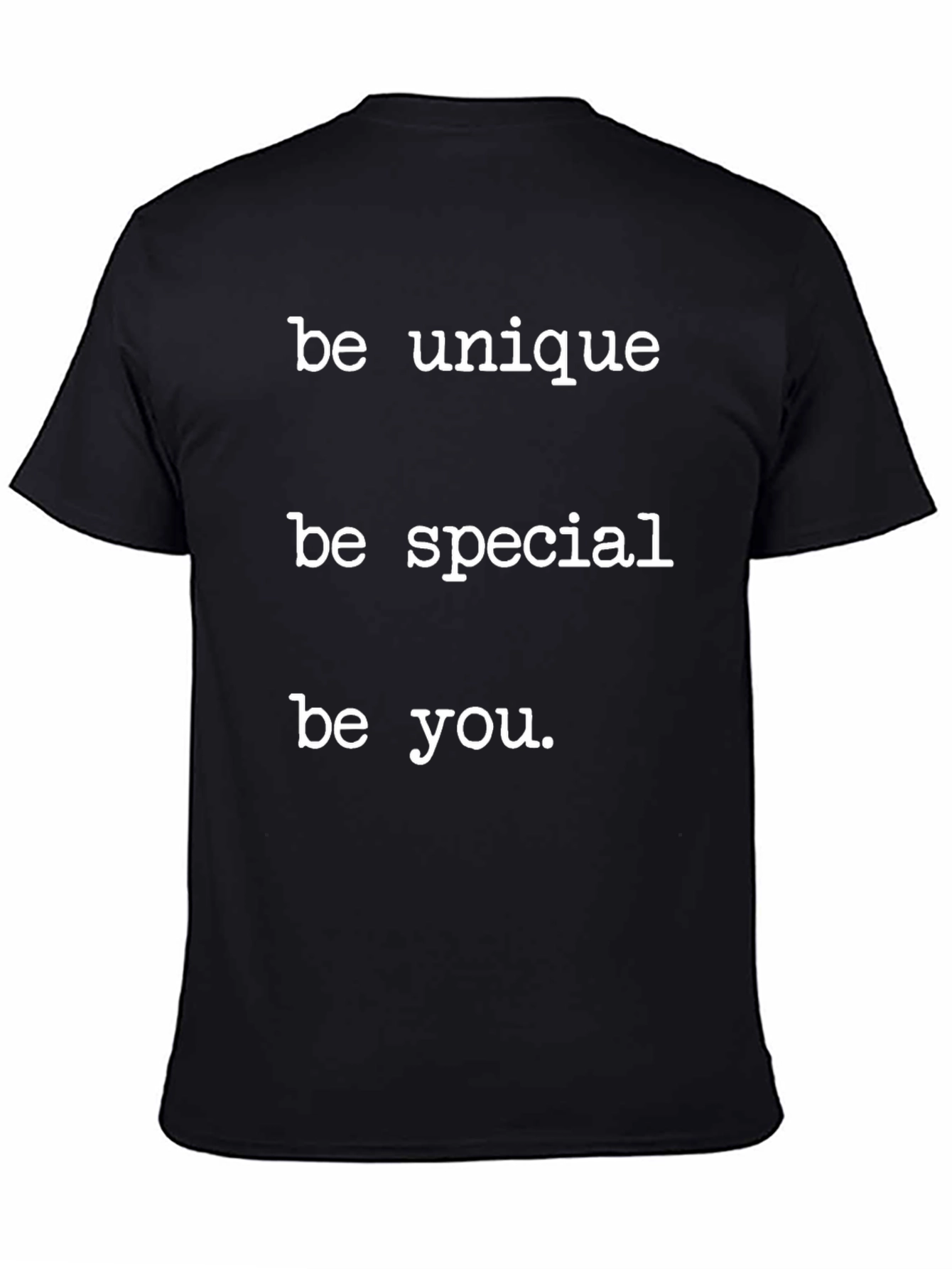 Be Unique Be Special Be You Black T-Shirt