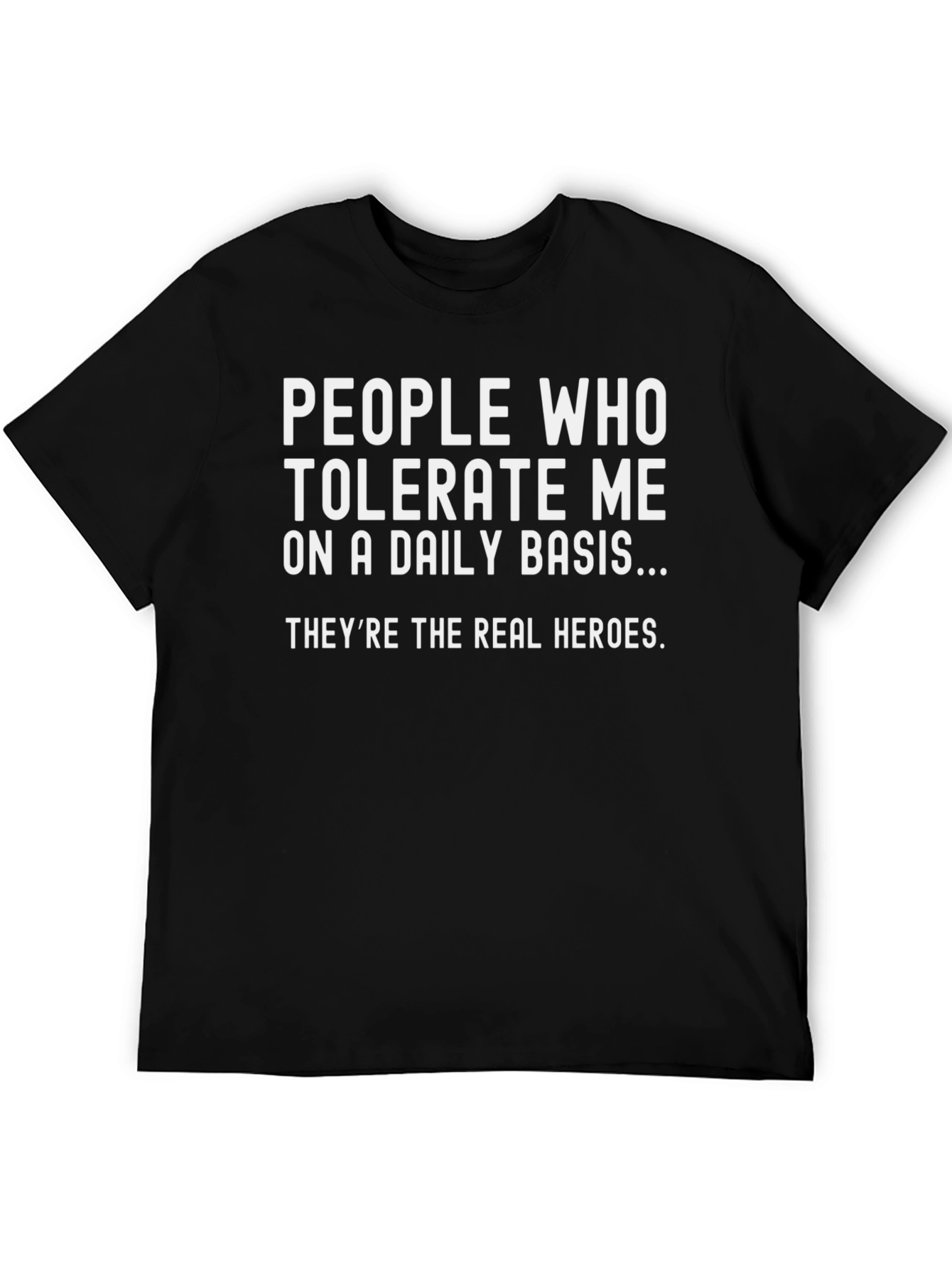 Tolerate Me Daily Basis Tee