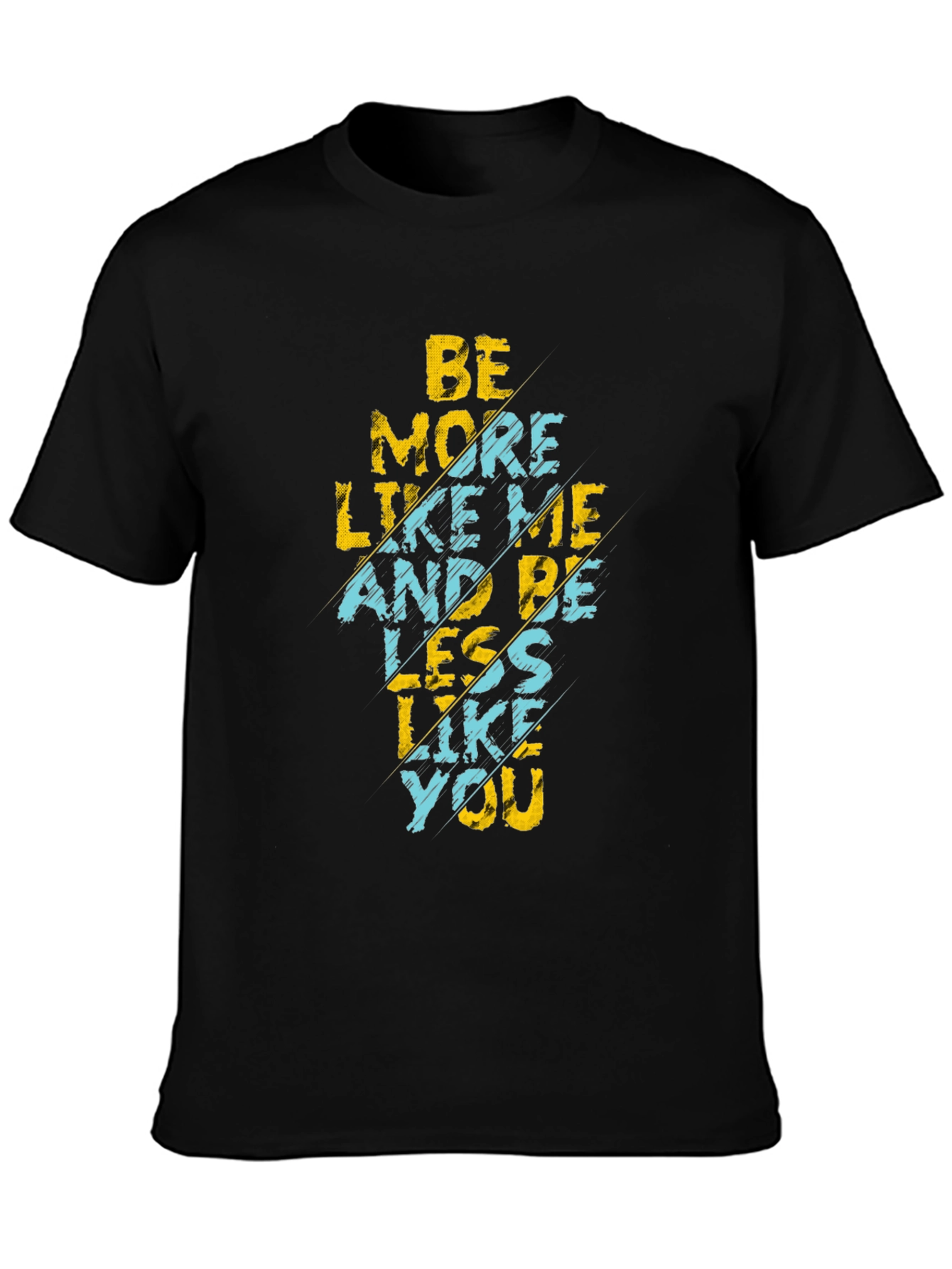 Be More Like Me Graphic Tee