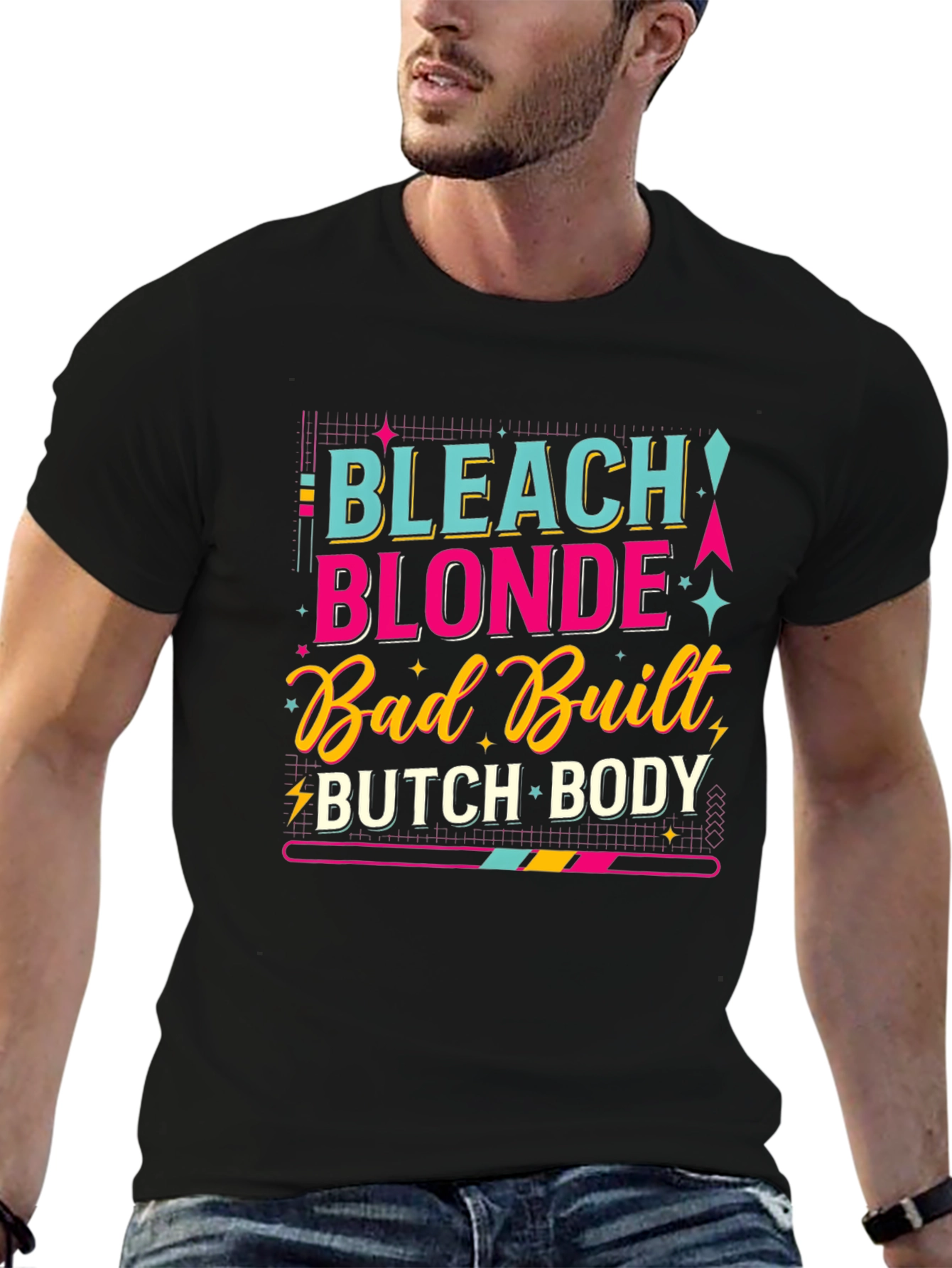 Bleach Blonde Bad Built Butch Body T-Shirt
