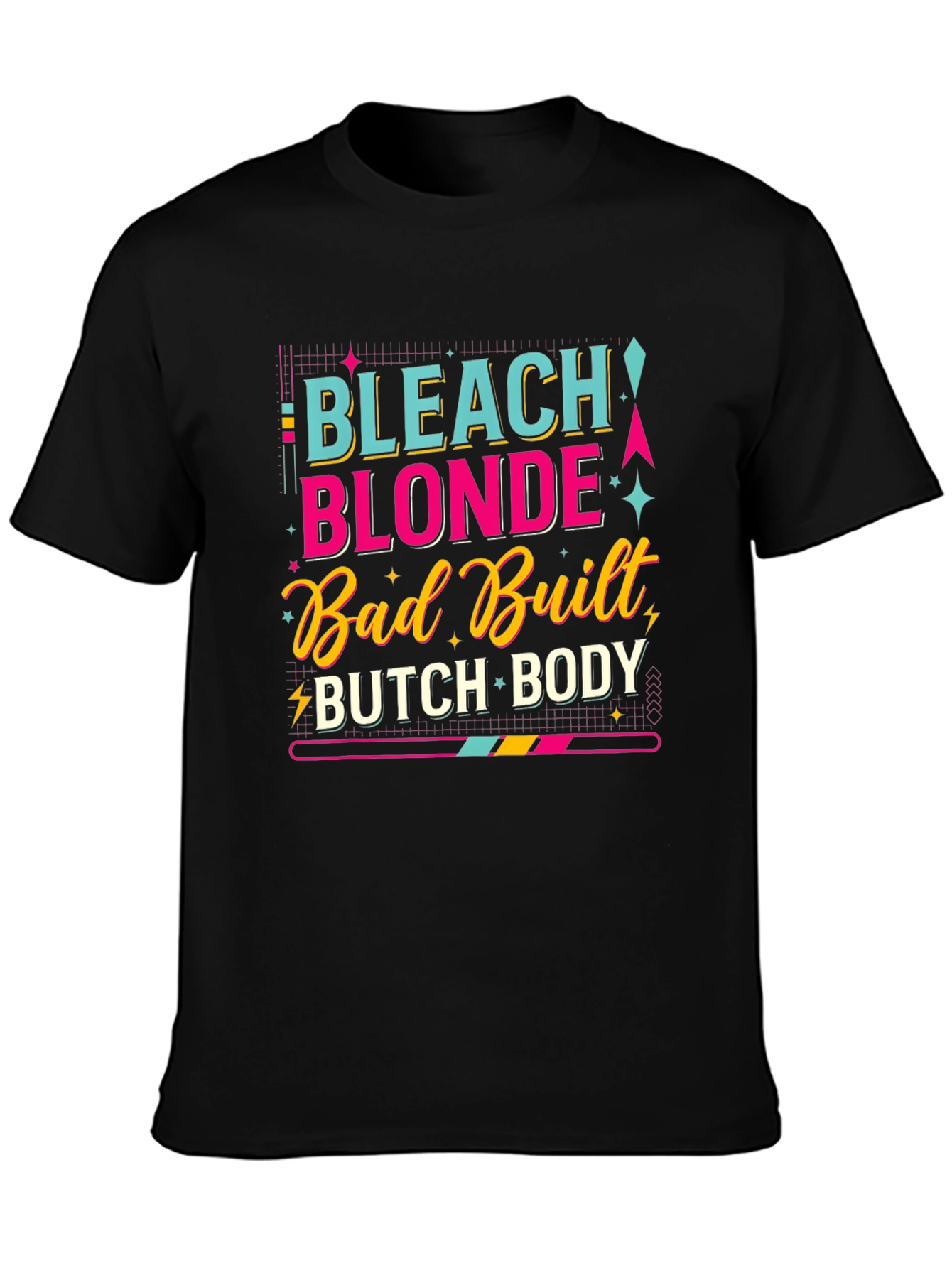 Bleach Blonde Bad Built Butch Body T-Shirt