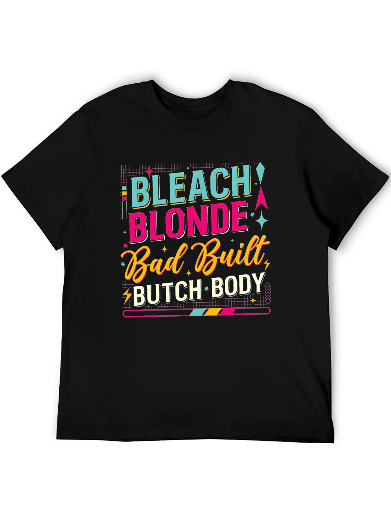 Bleach Blonde Bad Built Butch Body T-Shirt