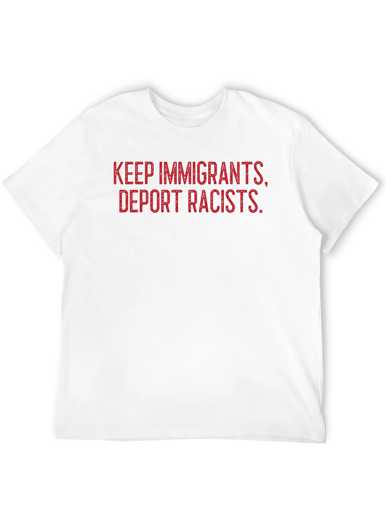 Keep Immigrants Deport Racists Graphic Tee