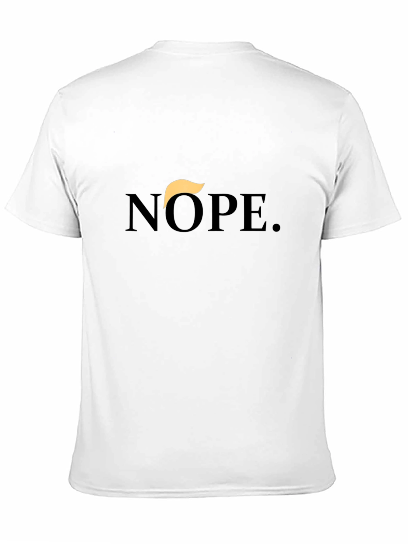 Nope. Political Statement Graphic Tee