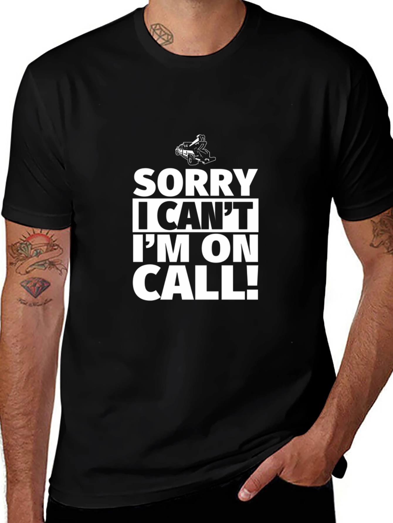 Sorry I Cant Im On Call! Black T-Shirt