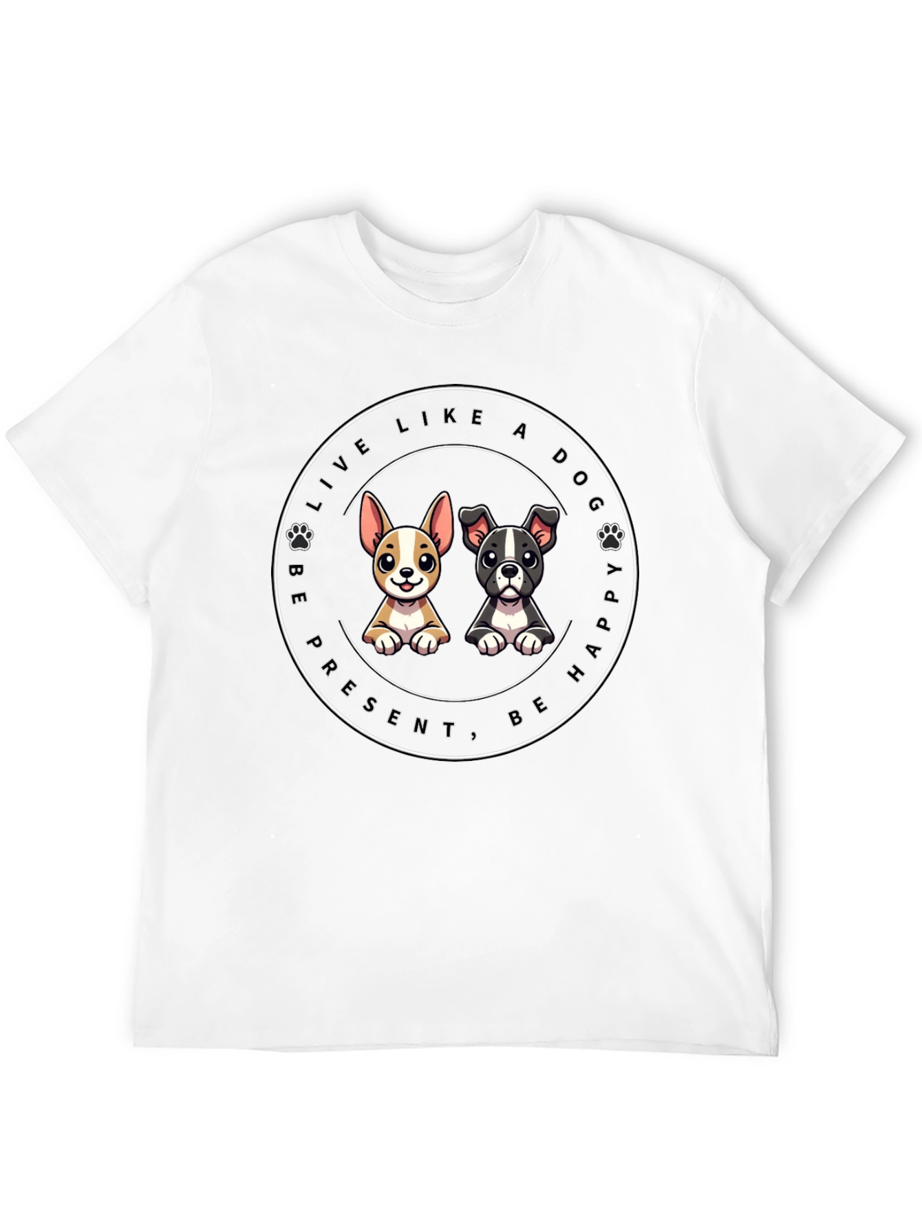Be Present Live Like A Dog Graphic Tee
