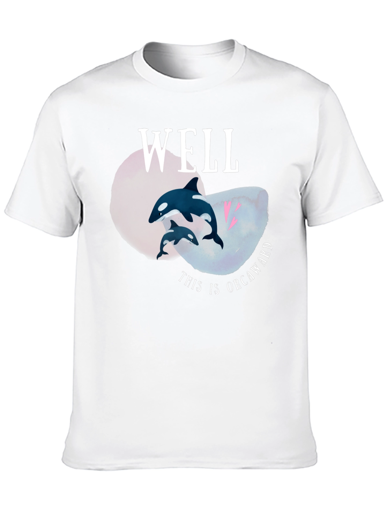 Well This is Orcaward T-Shirt