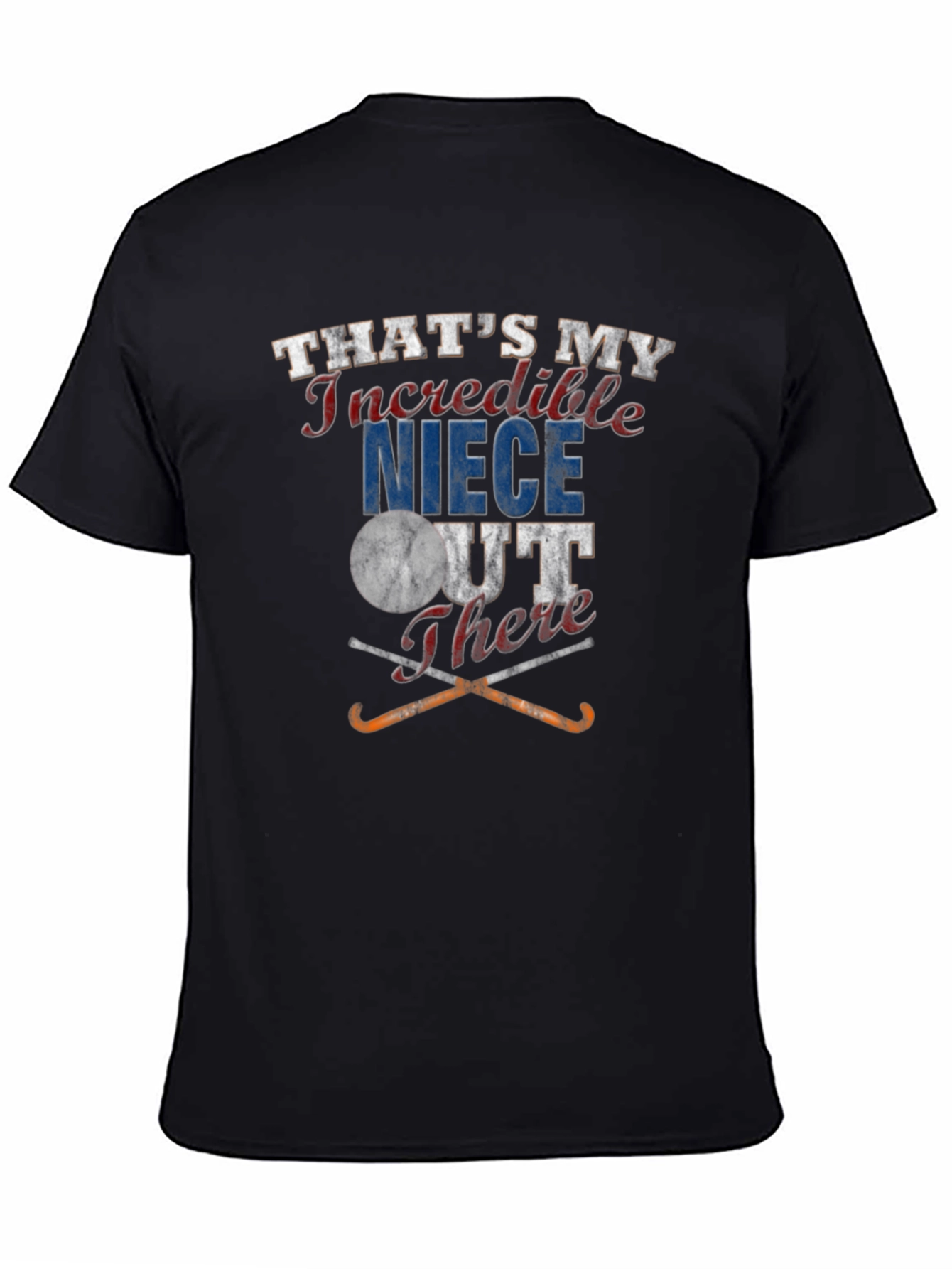 Incredible Niece Field Hockey T-Shirt