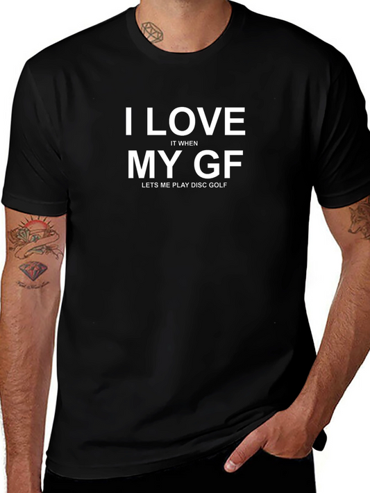 I Love My GF Disc Golf T-Shirt