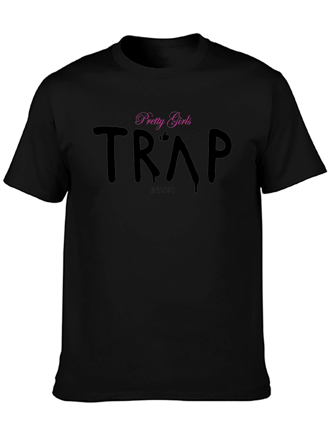 Trap Music T-Shirt - Pretty Girls Black Tee