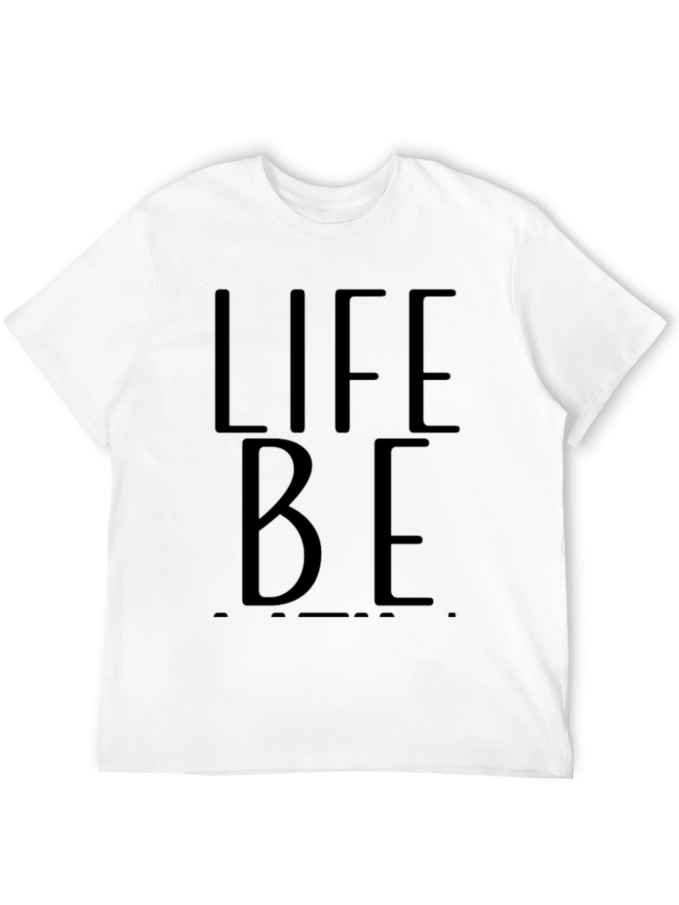 Life Be Graphic T-Shirt - Black