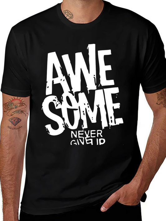 Awesome Never Give In Black Graphic Tee
