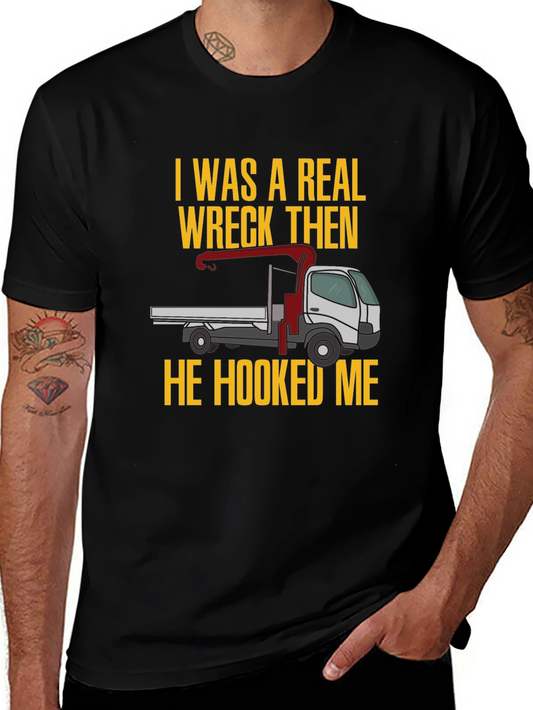 Wreck Then Hooked Me Truck Graphic Tee
