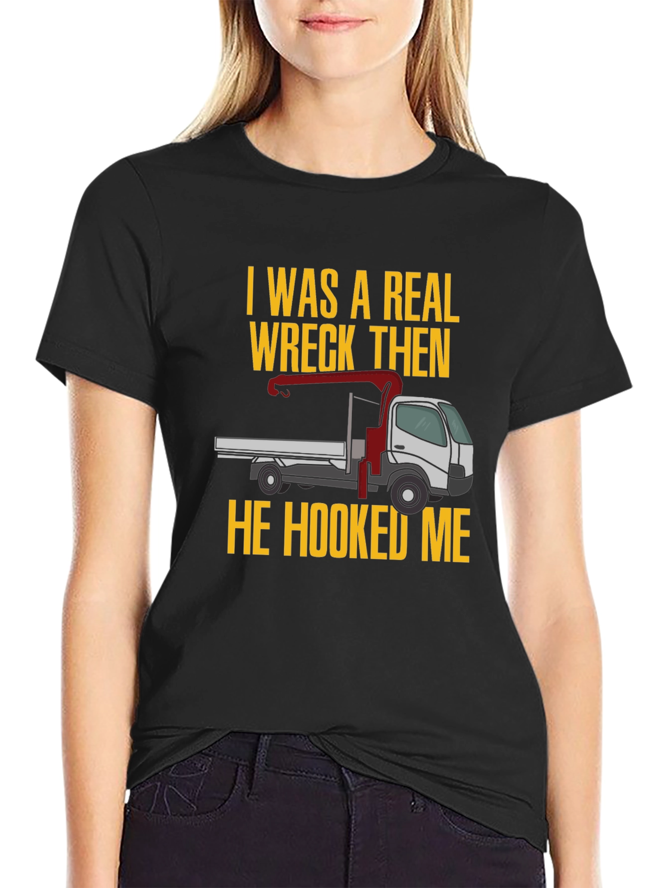 Wreck Then Hooked Me Truck Graphic Tee