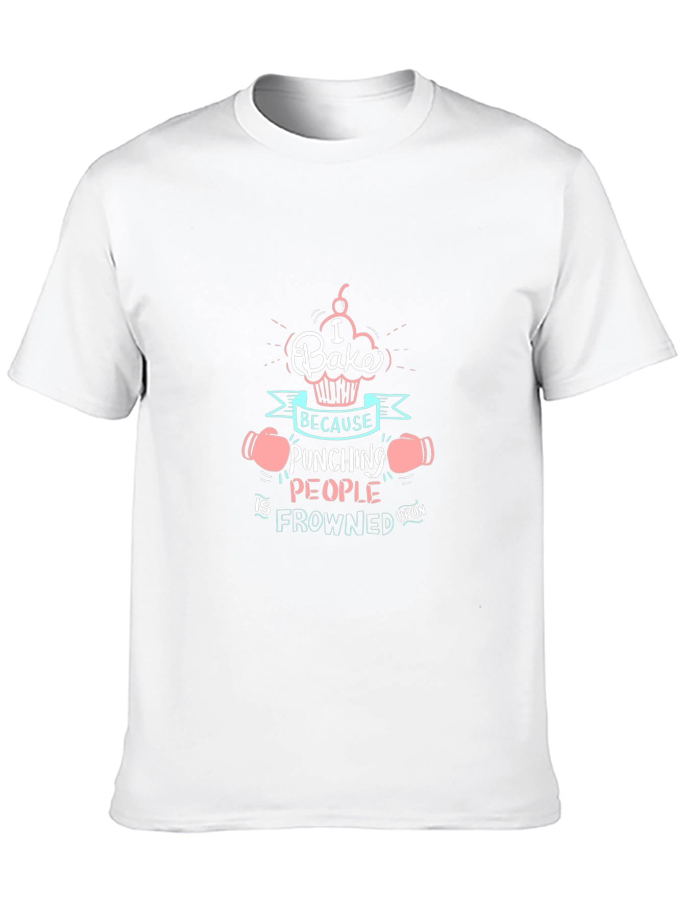 I Bake Because Punching People T-Shirt
